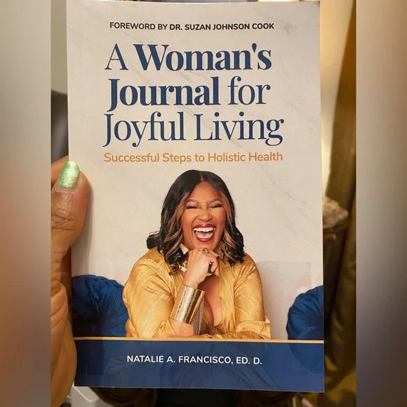 A Woman's Journal for Joyful Living (A book written by Dr. Natalie A. Francisco) - Picture 2 of 8